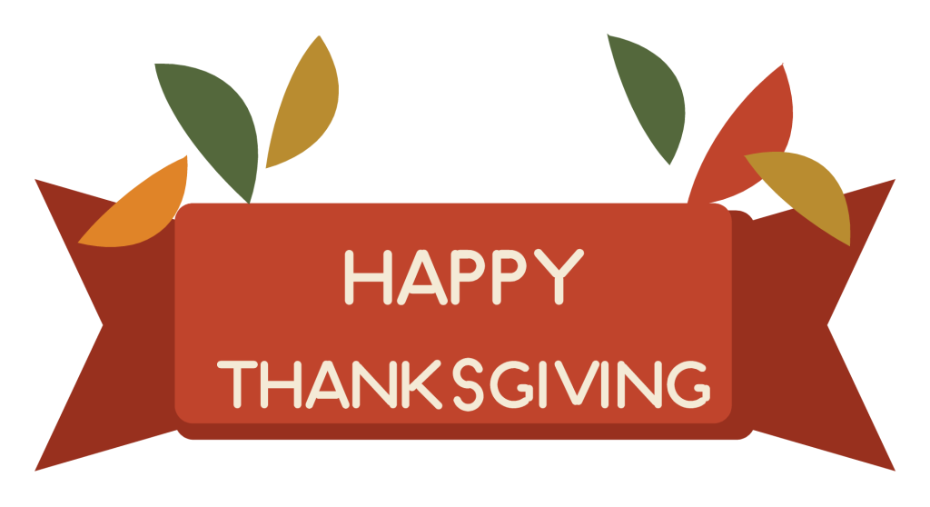 A rust ribbon banner reading Happy Thanksgiving with autumn leaves at each end.